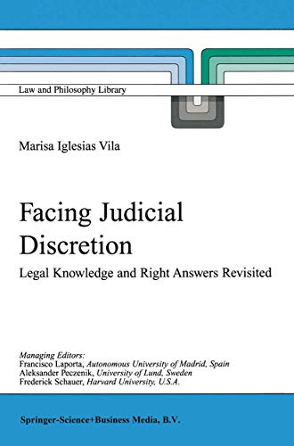 Stock image for Facing Judicial Discretion: Legal Knowledge and Right Answers Revisited (Law and Philosophy Library, 49) for sale by Zubal-Books, Since 1961