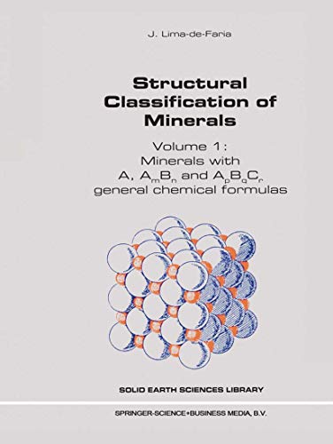 9780792368922: Structural Classification of Minerals: Minerals With A, Am Bn and Apbqcr General Chemical Formulas: Volume I: Minerals with A, A B and ABC General Chemical Formulas: 11