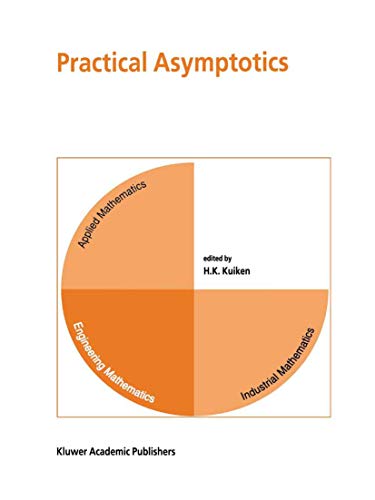 9780792369202: Practical Asymptotics