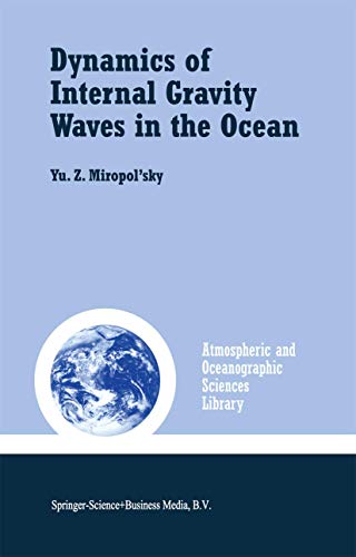 9780792369356: Dynamics of Internal Gravity Waves in the Ocean: 24 (Atmospheric and Oceanographic Sciences Library)