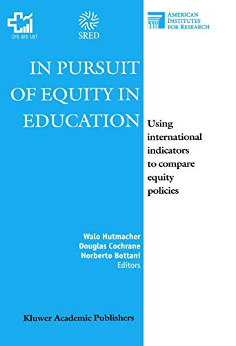 IN PURSUIT OF EQUITY IN EDUCATION: USING INTERNATIONAL INDICATORS TO COMPARE EQUITY POLICIES