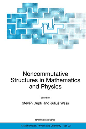 9780792369981: Noncommutative Structures in Mathematics and Physics: 22 (NATO Science Series II: Mathematics, Physics and Chemistry)