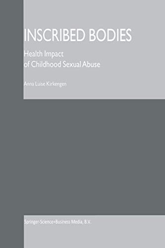 9780792370192: Inscribed Bodies: Health Impact of Childhood Sexual Abuse