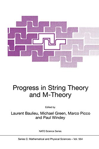9780792370345: Progress in String Theory and M-Theory: 564 (Nato Science Series C:, 564)