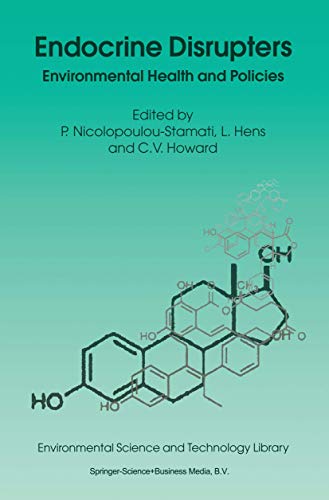 9780792370567: Endocrine Disrupters: Environmental Health and Policies: 18 (Environmental Science and Technology Library)