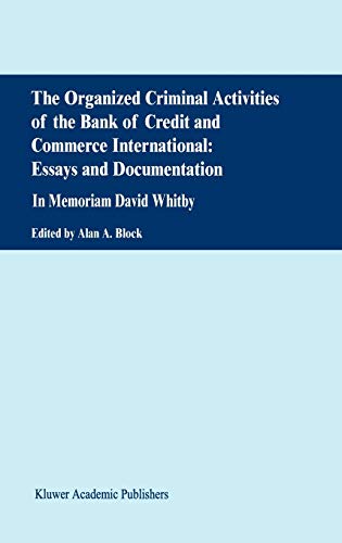 9780792370628: The Organized Criminal Activities of the Bank of Credit and Commerce International: Essays and Documentation : In Memoriam David Whitby