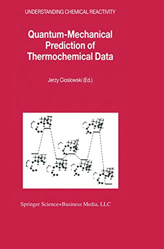 9780792370772: Quantum-Mechanical Prediction of Thermochemical Data: v. 22