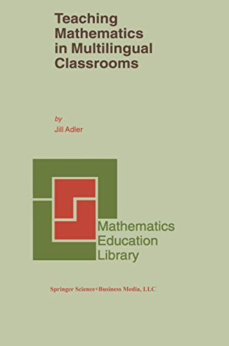 Stock image for Teaching Mathematics in Multilingual Classrooms (Mathematics Education Library) for sale by Chiron Media