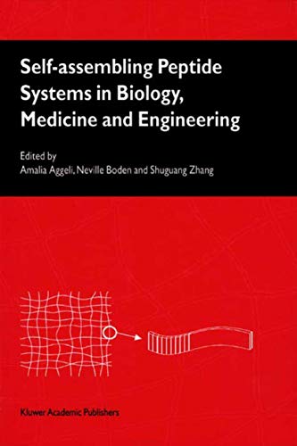 Self-assembling Peptide Systems in Biology, Medicine and Engineering