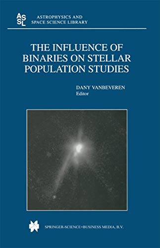 Stock image for The Influence of Binaries on Stellar Population Studies for sale by Ria Christie Collections