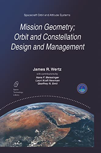9780792371489: Mission Geometry: Orbit and Constellation Design and Management : Spacecraft Orbit and Attitude Systems: 13