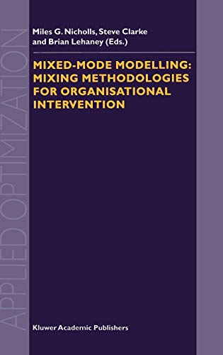 9780792371519: Mixed-Mode Modelling: Mixing Methodologies for Organisational Intervention