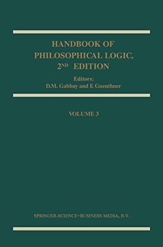 Handbook of Philosophical Logic (Handbook of Philosophical Logic, 3) (9780792371601) by Gabbay, Dov M.; Guenthner, Franz