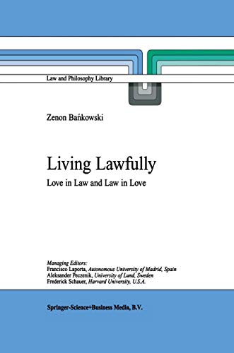 Stock image for Living Lawfully: Love in Law and Law in Love (Law and Philosophy Library, 53) for sale by Zubal-Books, Since 1961