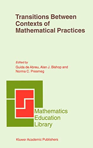 Imagen de archivo de Transitions Between Contexts of Mathematical Practices (Mathematics Education Library) a la venta por BookOrders