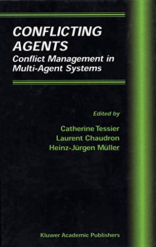 Imagen de archivo de Conflicting Agents: Conflict Management in Multi-Agent Systems (Multiagent Systems, Artificial Societies, and Simulated Organizations, 1) a la venta por No waste books