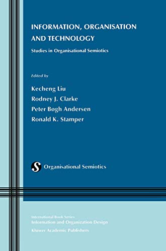Stock image for Information, Organisation and Technology : Studies in Organisational Semiotics for sale by PsychoBabel & Skoob Books
