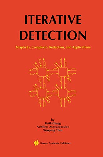 9780792372776: Iterative Detection: Adaptivity, Complexity Reduction, and Applications