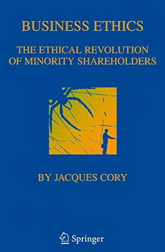 Imagen de archivo de Business Ethics: The Ethical Revolution of Minority Shareholders a la venta por ThriftBooks-Dallas