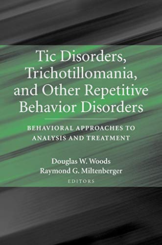 Beispielbild fr Tic Disorders, Trichotillomania, and Other Repetitive Behavior Disorders : Behavioral Approaches to Analysis and Treatment zum Verkauf von Better World Books