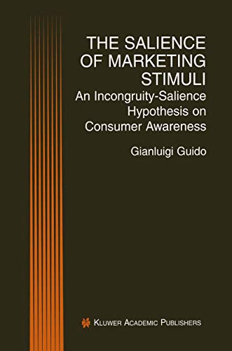 Stock image for The Salience of Marketing Stimuli : An Incongruity-Salience Hypothesis on Consumer Awareness for sale by Better World Books Ltd