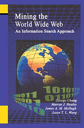 Beispielbild fr Mining the World Wide Web: An Information Search Approach (The Informa zum Verkauf von Hawking Books