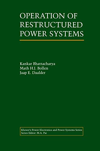 9780792373971: Operation of Restructured Power Systems (Power Electronics and Power Systems)