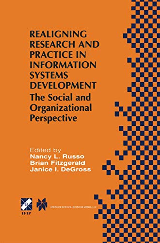 Stock image for Realigning Research and Practice in Information Systems Development: The Social and Organizational Perspective: 66 (IFIP Advances in Information and Communication Technology, 66) for sale by AwesomeBooks
