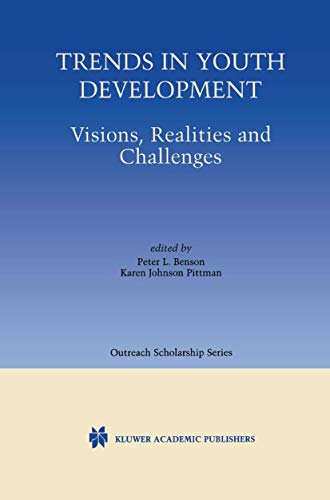 9780792374510: Trends in Youth Development: Visions, Realities and Challenges (International Series in Outreach Scholarship, 6)