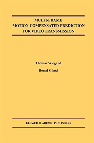 Beispielbild fr Multi-Frame Motion-Compensated Prediction for Video Transmission (The Springer International Series in Engineering and Computer Science, 636) zum Verkauf von Ria Christie Collections