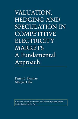 Stock image for Valuation, Hedging and Speculation in Competitive Electricity Markets: A Fundamental Approach (Power Electronics and Power Systems) for sale by HPB-Red