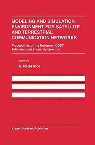 Stock image for Modeling and Simulation Environment for Satellite and Terrestrial Communications Networks: Proceedings of the European COST Telecommunications . in Engineering and Computer Science, 645) for sale by Phatpocket Limited