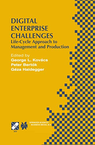 9780792375562: Digital Enterprise Challenges: Life-Cycle Approach to Management and Production (IFIP Advances in Information and Communication Technology, 77)