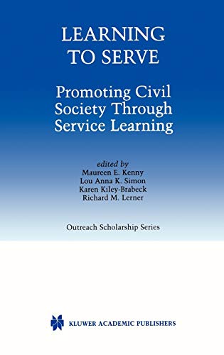 Stock image for Learning to Serve: Promoting Civil Society Through Service Learning (International Series in Outreach Scholarship, 7) for sale by Phatpocket Limited