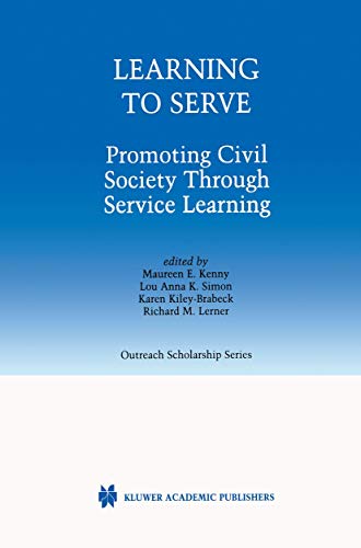 Stock image for Learning to Serve: Promoting Civil Society Through Service Learning (International Series in Outreach Scholarship, 7) for sale by Green Street Books
