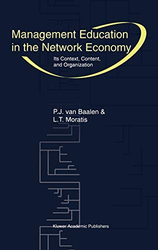 Imagen de archivo de Management Education in the Network Economy: Its Context, Content, and Organization a la venta por Bahamut Media