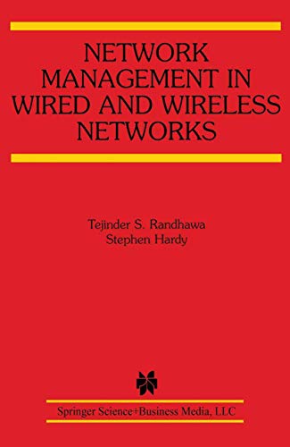 Network Management in Wired and Wireless Networks (The Springer International Series in Engineering and Computer Science, 653) (9780792375968) by Randhawa, Tejinder S.; Hardy, Stephen