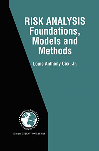 9780792376156: Risk Analysis Foundations, Models, and Methods: 45 (International Series in Operations Research & Management Science)