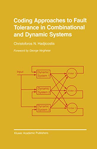 Stock image for Coding Approaches to Fault Tolerance in Combinational and Dynamic Systems (The Springer International Series in Engineering and Computer Science, 660) for sale by Ria Christie Collections