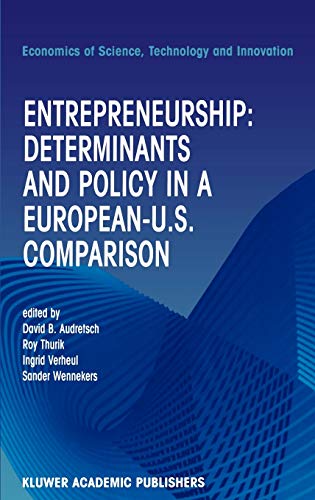 Beispielbild fr Entrepreneurship: Determinants and Policy in a European-Us Comparison zum Verkauf von ThriftBooks-Dallas