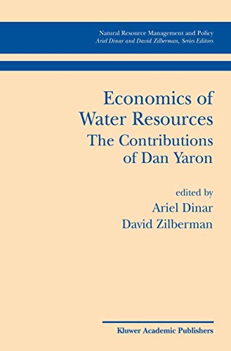 Imagen de archivo de Economics of Water Resources: The Contributions of Dan Yaron a la venta por Zubal-Books, Since 1961