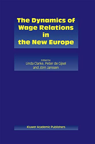 Beispielbild fr The Dynamics of Wage Relations in the New Europe zum Verkauf von medimops