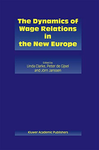 Stock image for The Dynamics of Wage Relations in the New Europe for sale by medimops