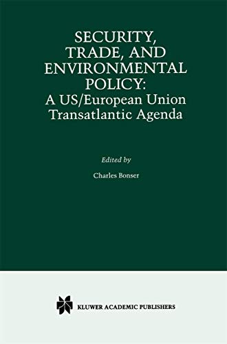 Imagen de archivo de Security, Trade and Environmental Policy - A US/European Union Transatlantic Agenda a la venta por Richard J Barbrick