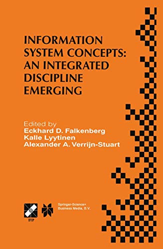 Stock image for Information System Concepts: An Integrated Discipline Emerging: IFIP TC8/WG8.1 International Conference on Information System Concepts: An Integrated . Information and Communication Technology, 36) for sale by Phatpocket Limited