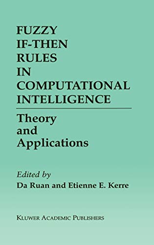 Imagen de archivo de Fuzzy If-Then Rules in Computational Intelligence: Theory and Applications (The Springer International Series in Engineering and Computer Science, 553) a la venta por Phatpocket Limited