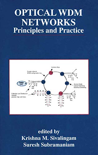 9780792378259: Optical WDM Networks: Principles and Practice: 554 (The Springer International Series in Engineering and Computer Science)
