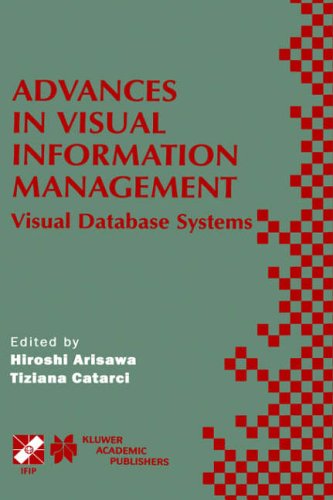 Stock image for Advances in Visual Information Management : Visual Database Systems. IFIP TC2 WG2.6 Fifth Working Conference on Visual Database Systems May 1012, 2000, Fukuoka, Japan for sale by Buchpark