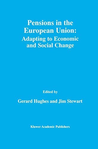 9780792378389: Pensions in the European Union: Adapting to Economic and Social Change : Adapting to Economic and Social Change