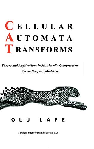 Beispielbild fr Cellular Automata Transforms: Theory and Applications in Multimedia Compression, Encryption, and Modeling: 16 (Multimedia Systems and Applications, 16) zum Verkauf von Bestsellersuk